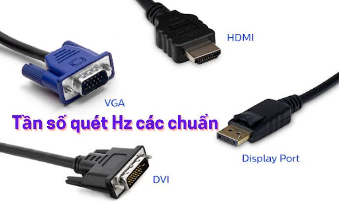 Tần số quét trên từng chuẩn xuất hình VGA / DVI / HDIM / DP.
